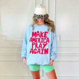 MAKE AMERICA PRAY SWEATSHIRT- BLUE